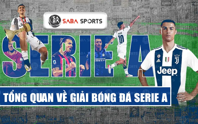 Tổng quan về giải bóng đá Serie A