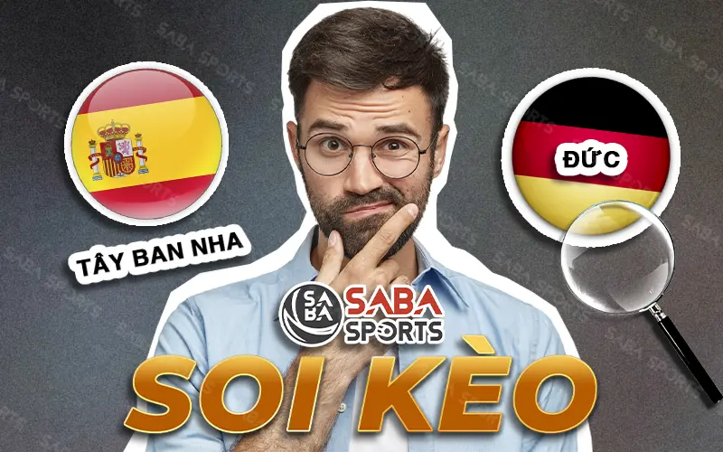 Soi kèo Tây Ban Nha vs Đức - 23h 5/7/2024