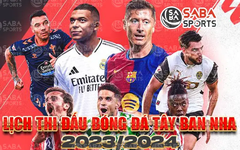 Lịch bóng đá Tây Ban Nha 2023/2024